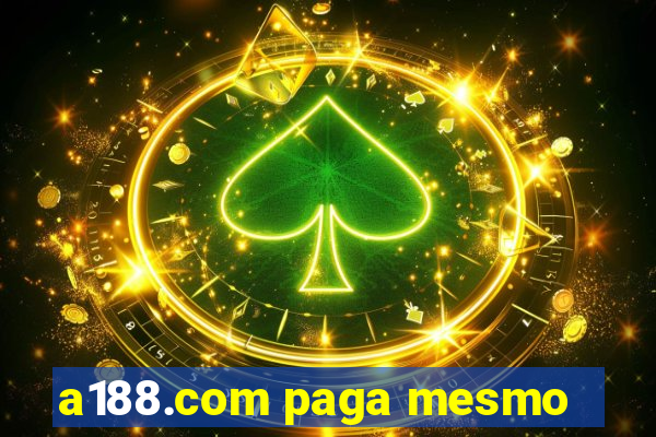 a188.com paga mesmo